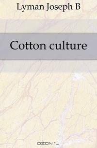 Cotton culture