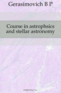 Course in astrophsics and stellar astronomy