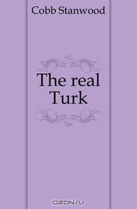 The real Turk