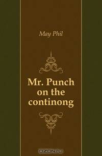 Mr. Punch on the continong
