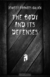 The body and its defenses