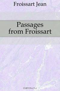 Passages from Froissart