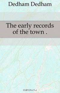The early records of the town