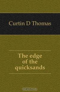 The edge of the quicksands