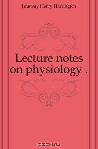Lecture notes on physiology