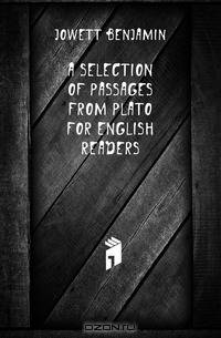 A selection of passages from Plato for English readers