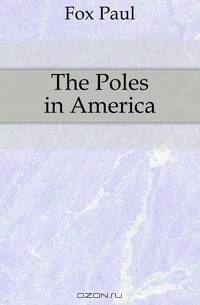 The Poles in America