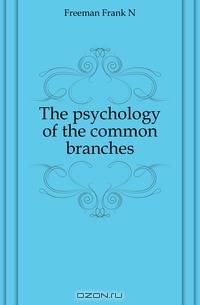 The psychology of the common branches
