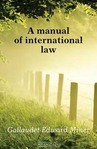 A manual of international law