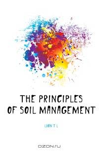 The principles of soil management