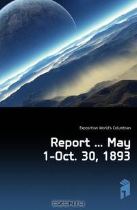 Report May 1-Oct. 30, 1893