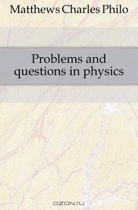Problems and questions in physics