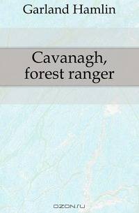 Cavanagh, forest ranger