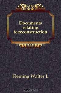 Documents relating to reconstruction
