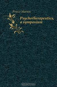 Psychotherapeutics, a symposium