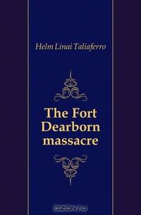 The Fort Dearborn massacre