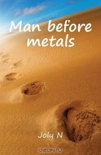 Man before metals