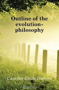 Outline of the evolution-philosophy