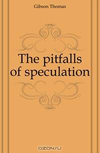 The pitfalls of speculation
