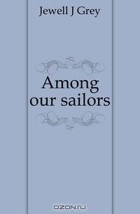 Among our sailors
