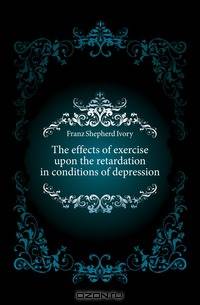 The effects of exercise upon the retardation in conditions of depression