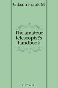 The amateur telescopist