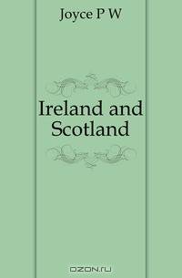 Ireland and Scotland