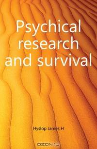 Psychical research and survival