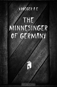 The minnesinger of Germany