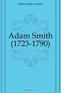 Adam Smith (1723-1790)