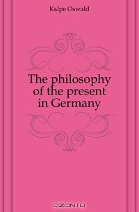 The philosophy of the present in Germany