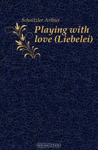 Playing with love (Liebelei)