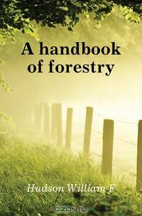 A handbook of forestry