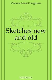Sketches new and old
