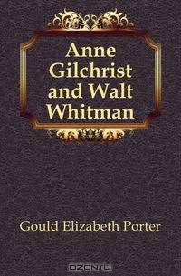 Anne Gilchrist and Walt Whitman