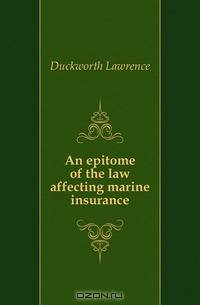 An epitome of the law affecting marine insurance