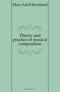 Theory and practice of musical composition