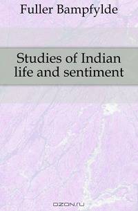 Studies of Indian life and sentiment