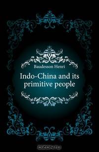 Indo-China and its primitive people