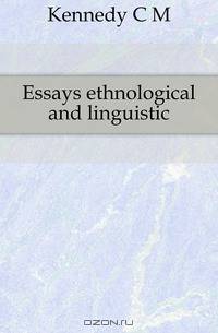 Essays ethnological and linguistic