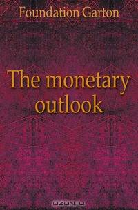 The monetary outlook