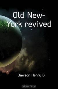 Old New-York revived