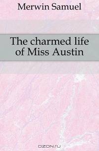 The charmed life of Miss Austin