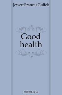 Good health
