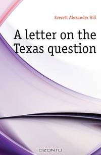 A letter on the Texas question