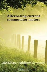 Alternating current commutator motors ..