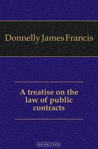 A treatise on the law of public contracts
