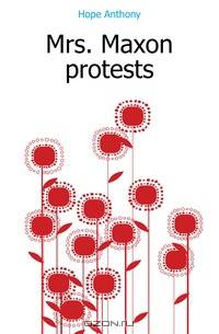 Mrs. Maxon protests