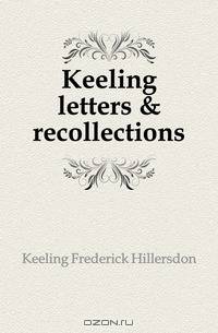 Keeling letters & recollections