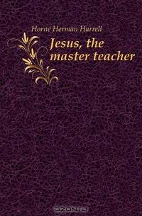 Jesus, the master teacher